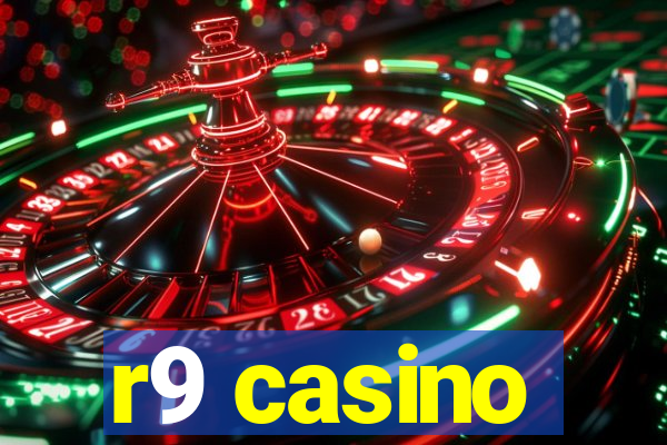 r9 casino