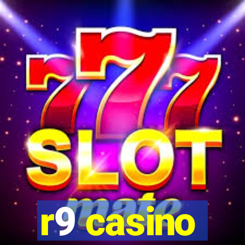 r9 casino