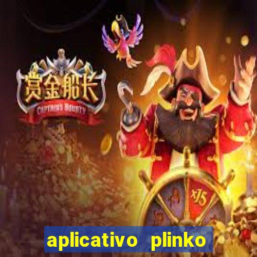 aplicativo plinko paga mesmo