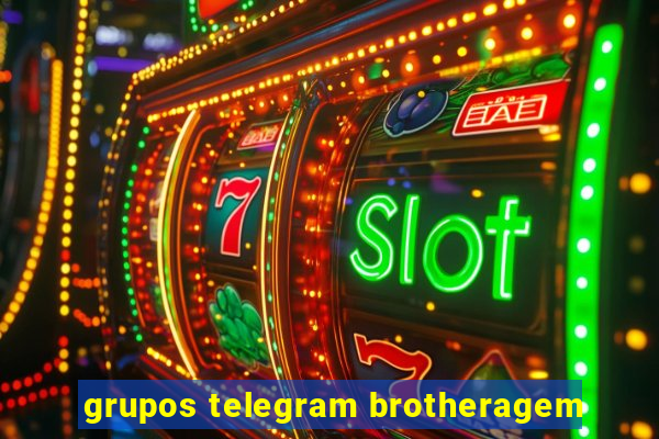 grupos telegram brotheragem