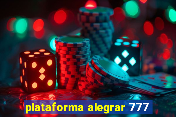 plataforma alegrar 777