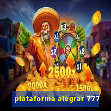 plataforma alegrar 777