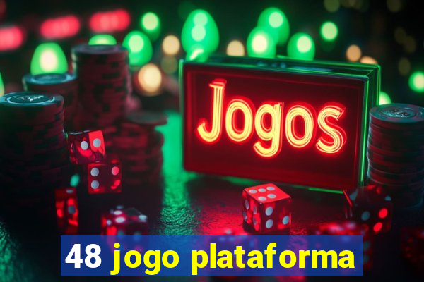 48 jogo plataforma