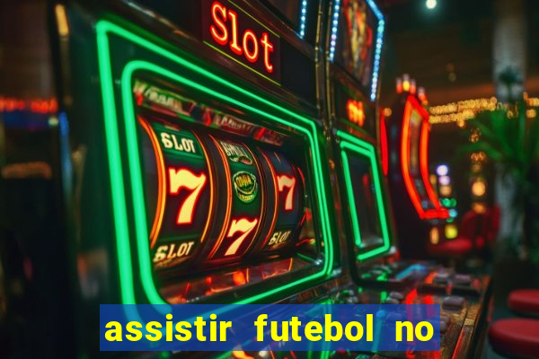 assistir futebol no premiere gratis