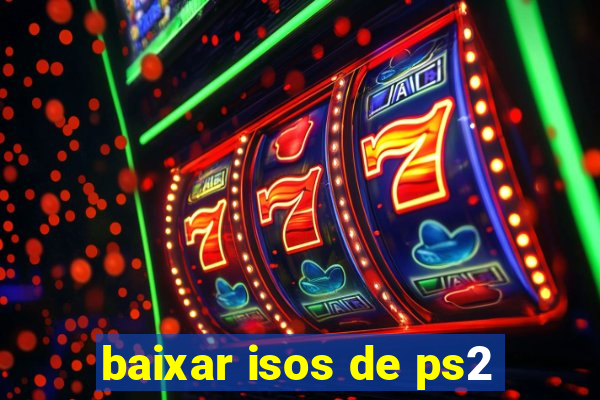 baixar isos de ps2