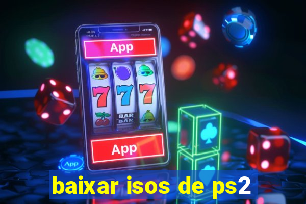 baixar isos de ps2