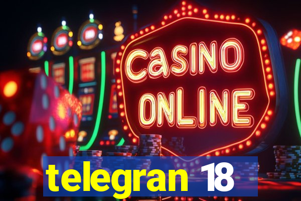 telegran 18