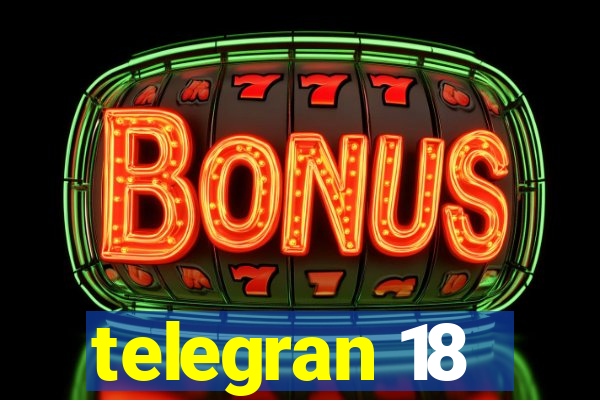 telegran 18