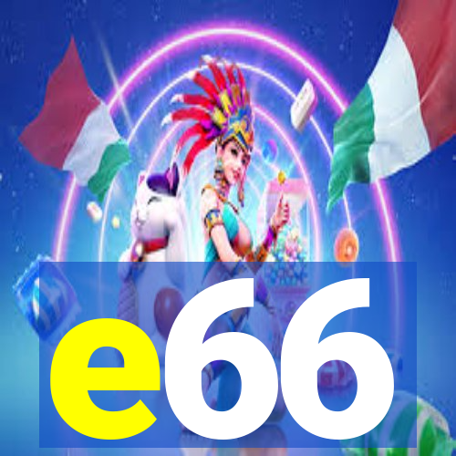 e66