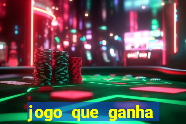 jogo que ganha dinheiro sem colocar dinheiro