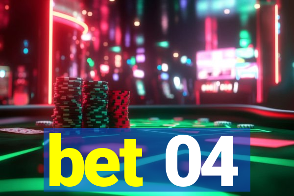 bet 04