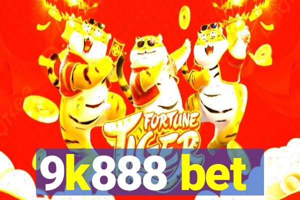 9k888 bet