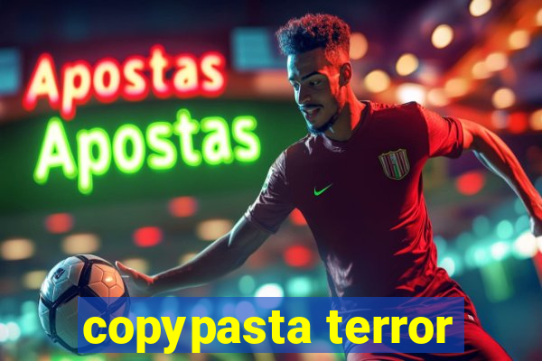 copypasta terror