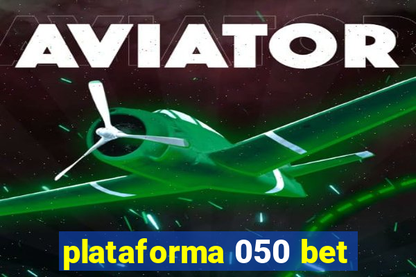 plataforma 050 bet