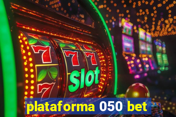 plataforma 050 bet