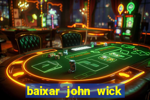 baixar john wick de volta ao jogo mega