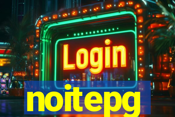 noitepg