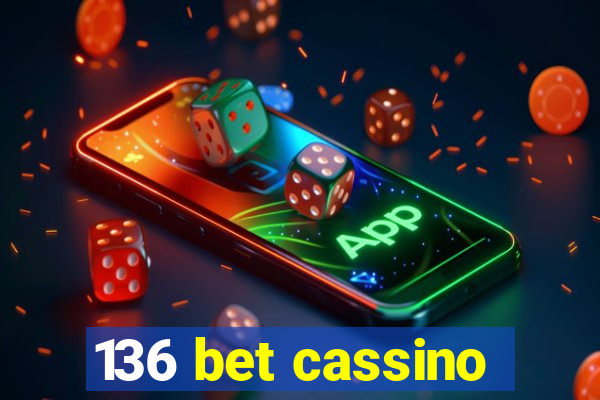 136 bet cassino