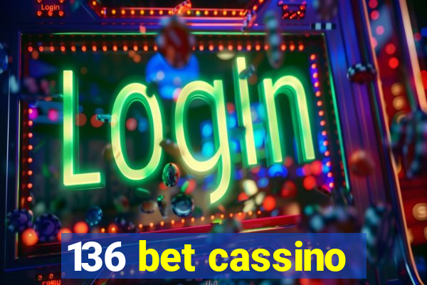 136 bet cassino