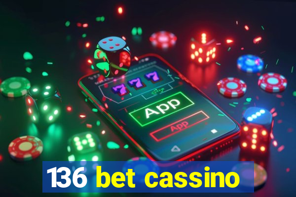 136 bet cassino