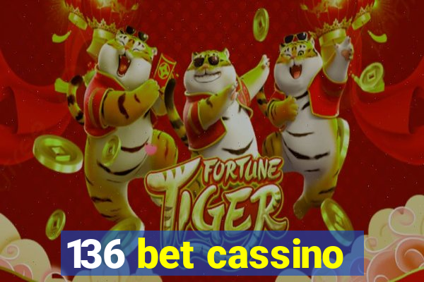 136 bet cassino