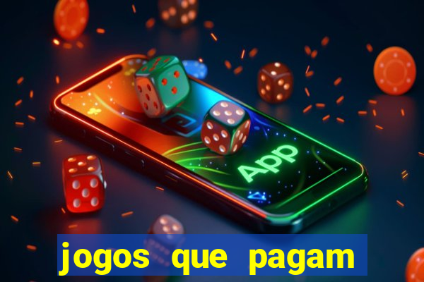 jogos que pagam dinheiro para jogar