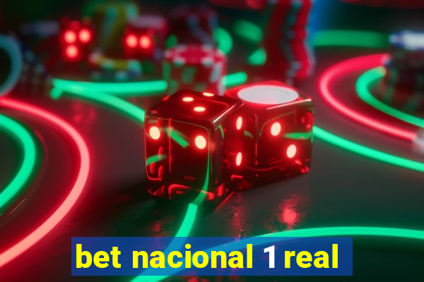 bet nacional 1 real