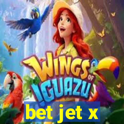 bet jet x