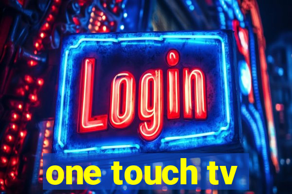 one touch tv