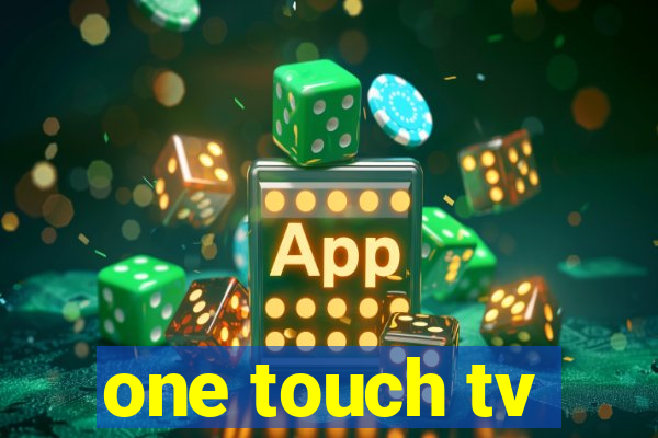 one touch tv