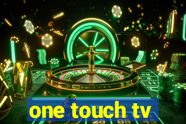 one touch tv