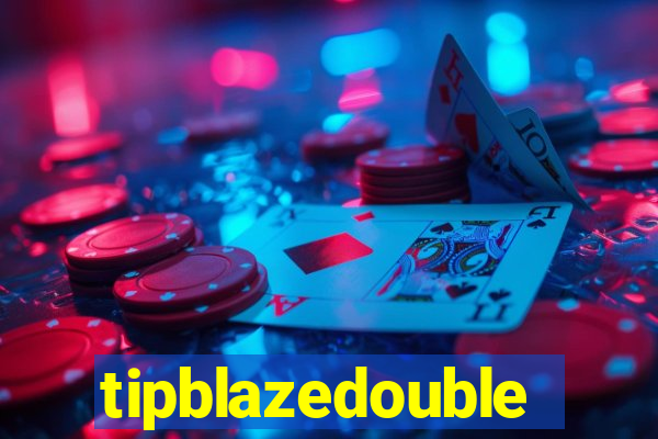 tipblazedouble