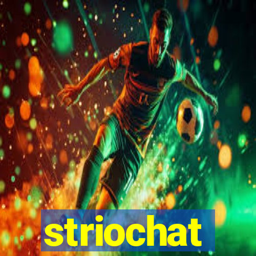 striochat