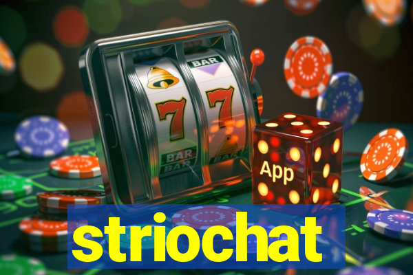 striochat