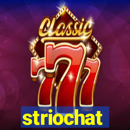 striochat