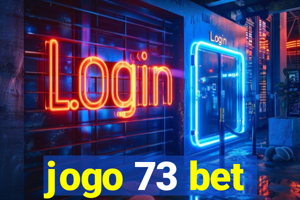 jogo 73 bet