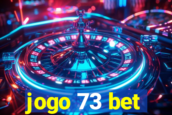 jogo 73 bet