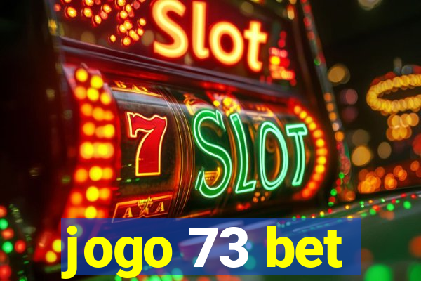 jogo 73 bet