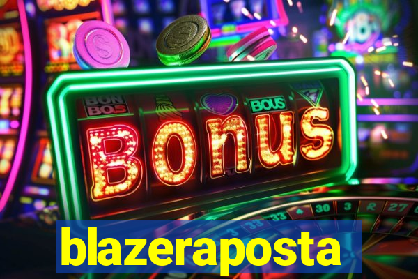 blazeraposta