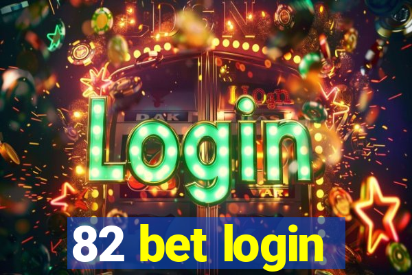 82 bet login