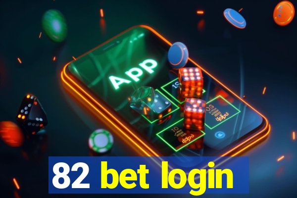 82 bet login