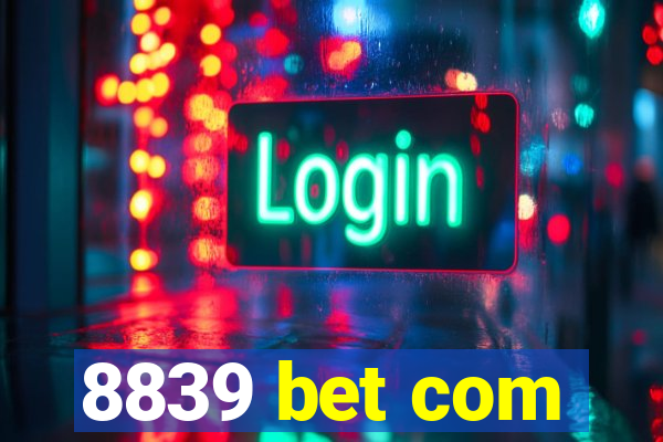 8839 bet com