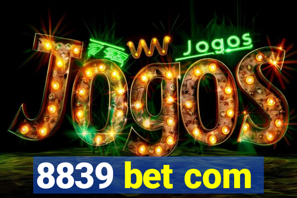 8839 bet com