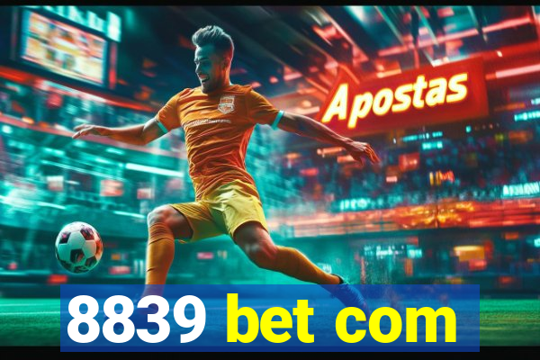 8839 bet com