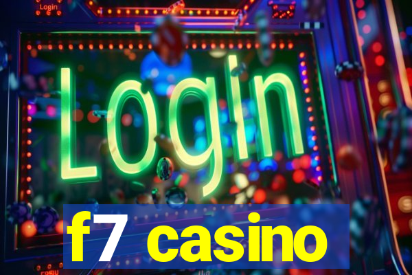 f7 casino