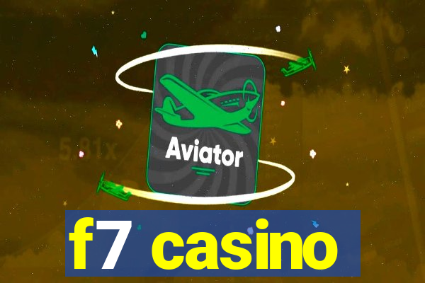 f7 casino