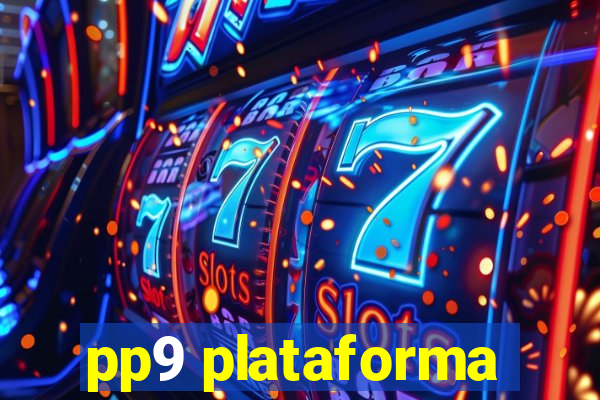 pp9 plataforma