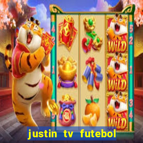 justin tv futebol ao vivo