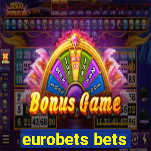 eurobets bets