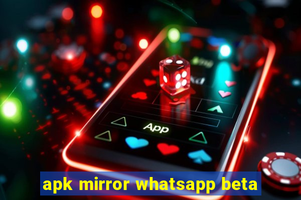 apk mirror whatsapp beta